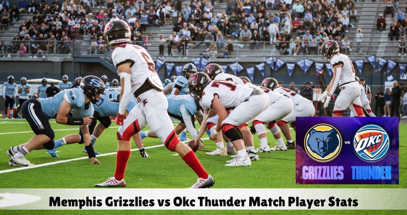 Memphis Grizzlies vs Okc Thunder Match Player Stats