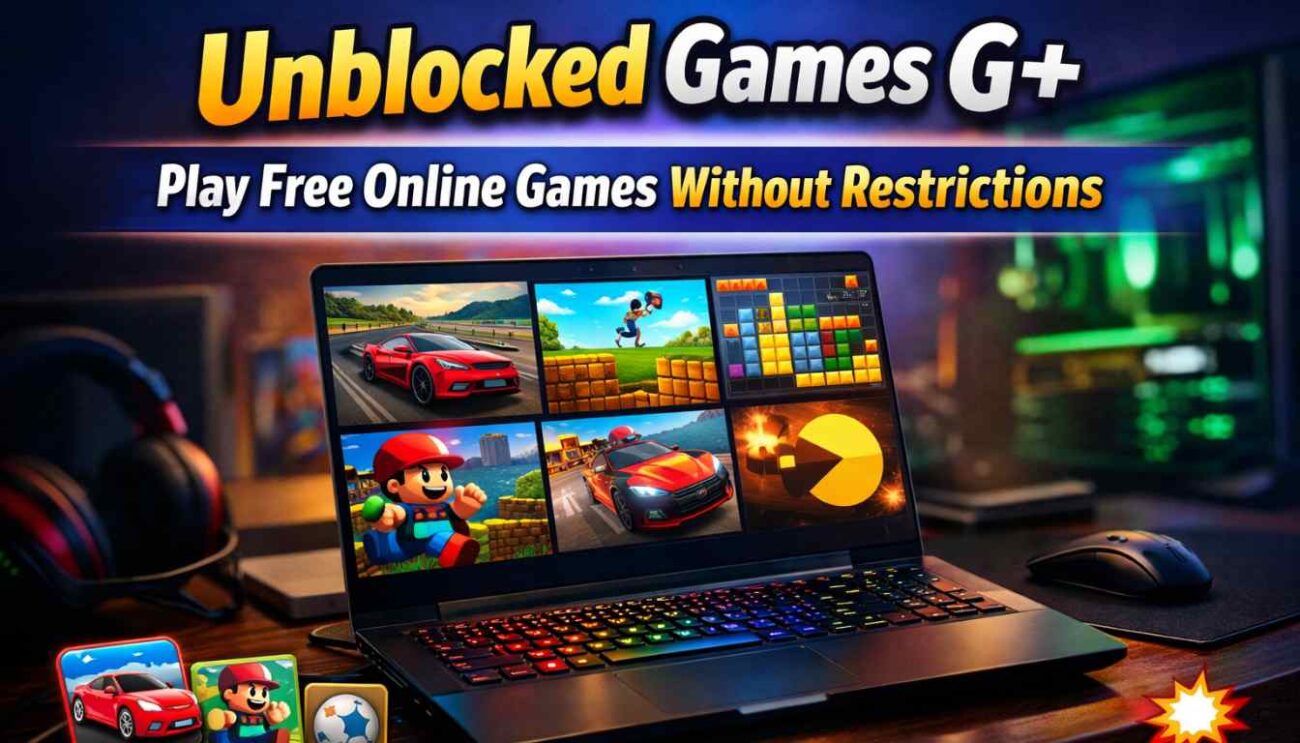 Unblocked Games G+